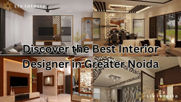 Discover the Best Interior Designer in Greater Noida